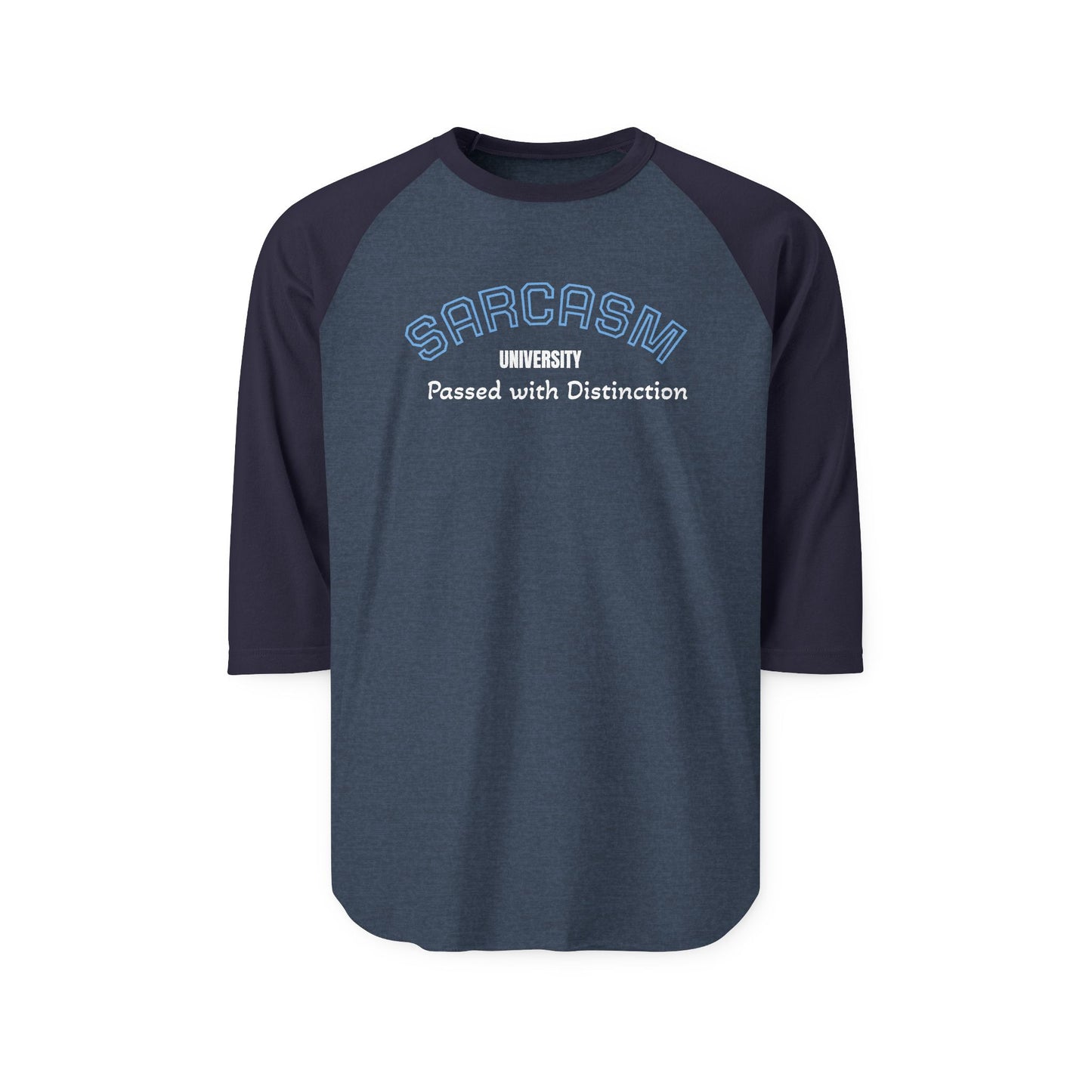 Sarcasm University Unisex Raglan Shirt - Passed with Distinction Tee