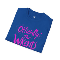 Officially the Wkend Unisex T-Shirt, Weekend Shirt, Fun Graphic Tee, Casual Summer Wear, Gift for Friends, Relaxed Style