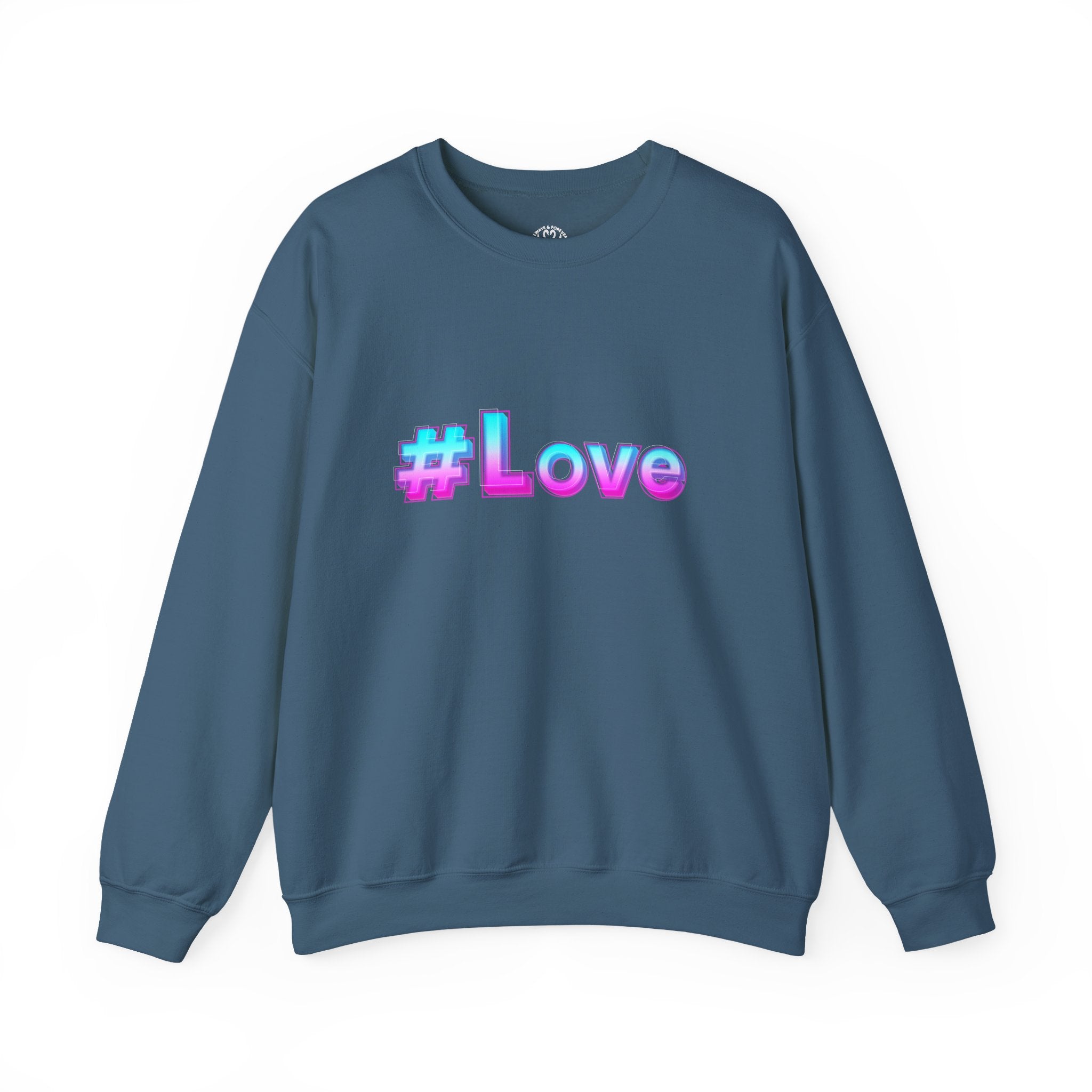 Colorful #Love Crewneck Sweatshirt for Cozy Vibes, Perfect Gift for Friends, Family, Valentine's Day, Everyday Wear, Casual Style