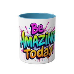 Inspirational Two-Tone Coffee Mug - Be Amazing Today! - 11oz