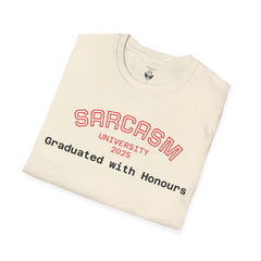 Funny Graduation T-Shirt, Sarcasm University Tee, Unisex Humor Shirt, Graduation Gift, Class of 2025 Apparel