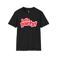 Let's Party! Unisex Softstyle T-Shirt - Fun Casual Wear for Celebrations, Birthdays, Festivals, Everyday Comfort