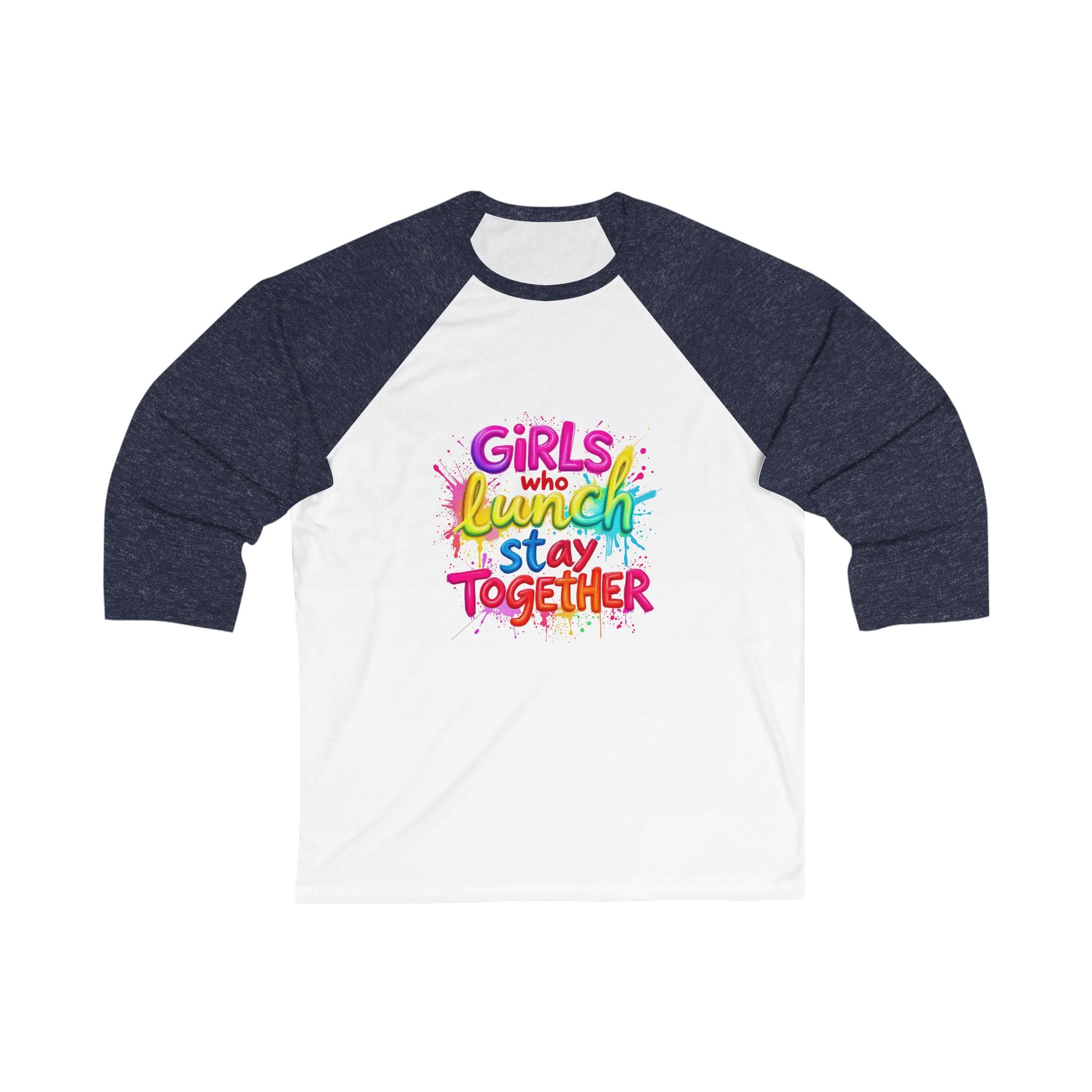 Girls Who Lunch Stay Together Baseball Tee, Unisex Tee for Team Spirit, Sports Lover Gift, Everyday Casual Wear, Fun Group Outing Shirt