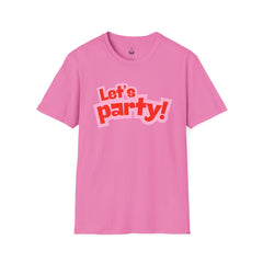 Let's Party! Unisex Softstyle T-Shirt - Fun Casual Wear for Celebrations, Birthdays, Festivals, Everyday Comfort