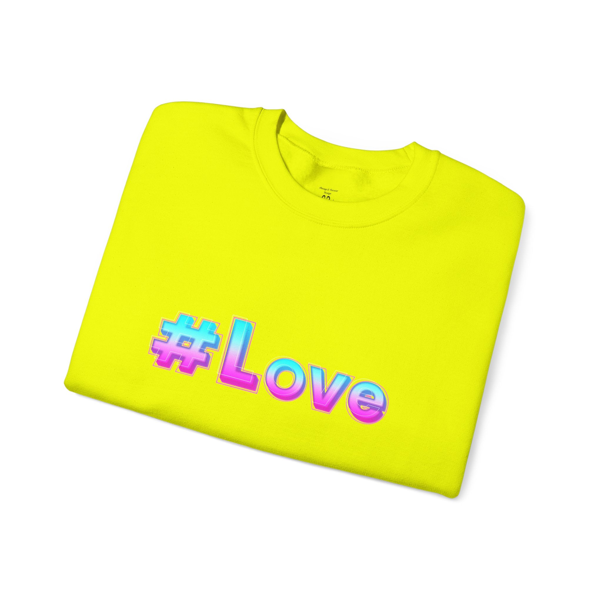 Colorful #Love Crewneck Sweatshirt for Cozy Vibes, Perfect Gift for Friends, Family, Valentine's Day, Everyday Wear, Casual Style