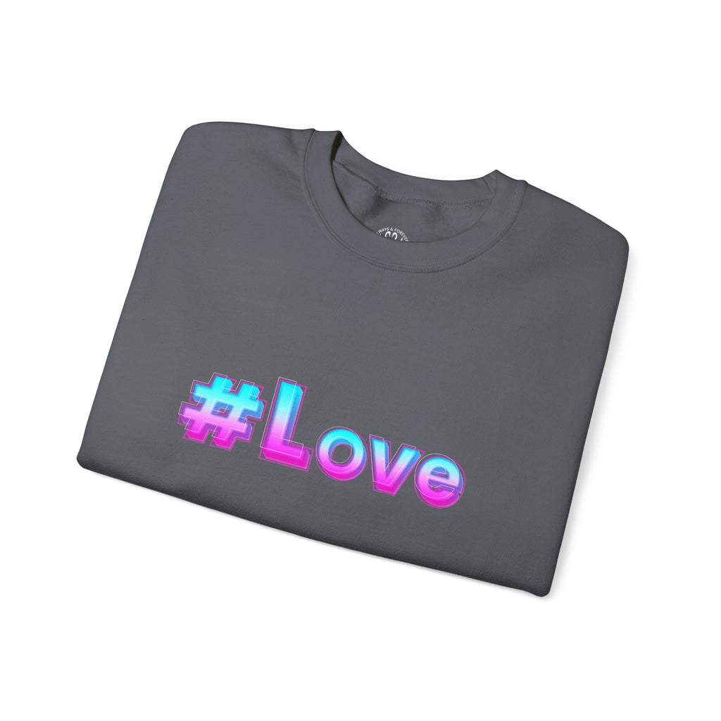 Colorful #Love Crewneck Sweatshirt for Cozy Vibes, Perfect Gift for Friends, Family, Valentine's Day, Everyday Wear, Casual Style