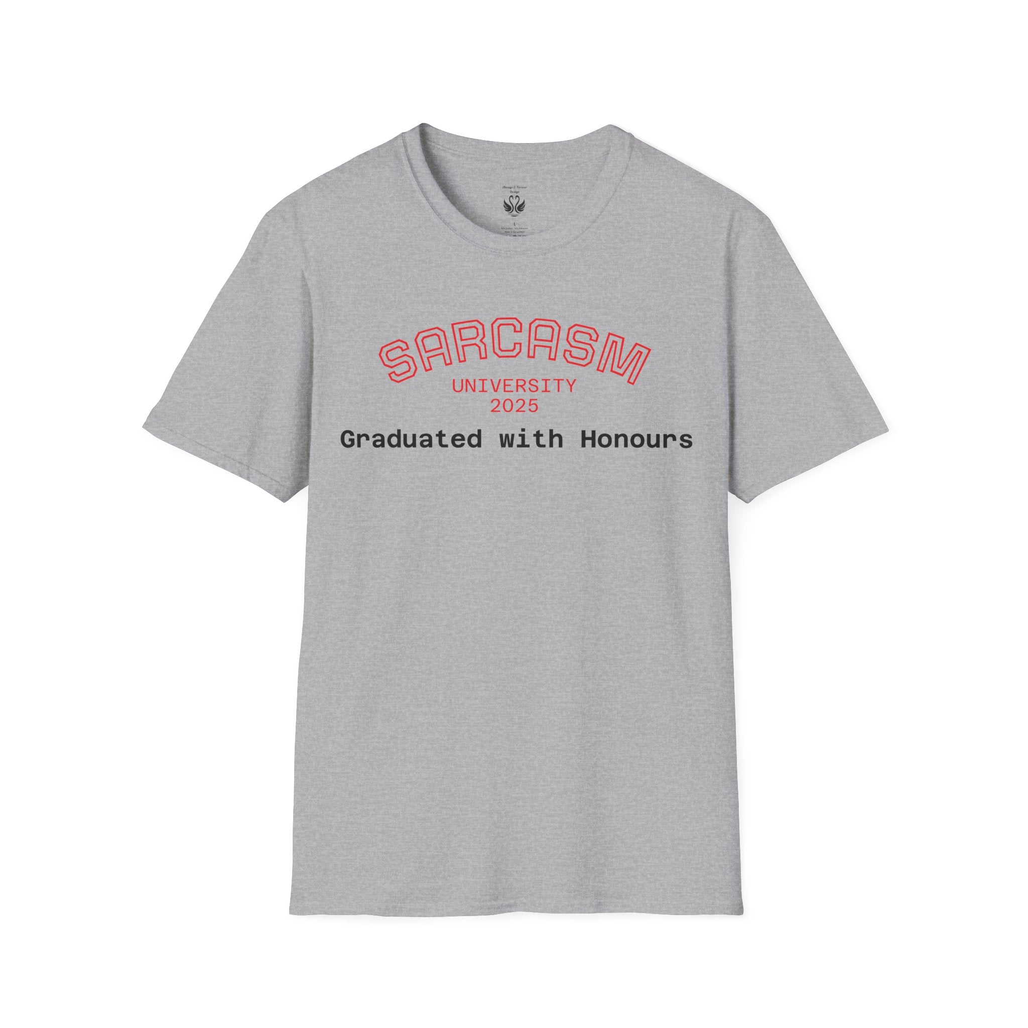 Funny Graduation T-Shirt, Sarcasm University Tee, Unisex Humor Shirt, Graduation Gift, Class of 2025 Apparel