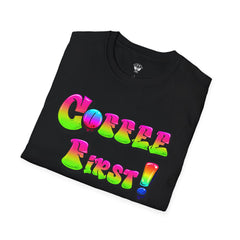 Coffee First Unisex Softstyle T-Shirt, Funny Graphic Tee, Gift for Coffee Lovers, Casual Wear, Perfect for Birthdays, Everyday Comfort