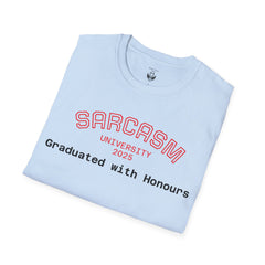 Funny Graduation T-Shirt, Sarcasm University Tee, Unisex Humor Shirt, Graduation Gift, Class of 2025 Apparel