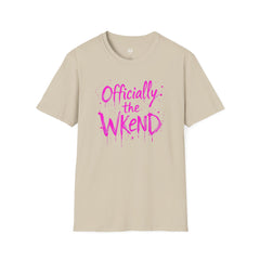 Officially the Wkend Unisex T-Shirt, Weekend Shirt, Fun Graphic Tee, Casual Summer Wear, Gift for Friends, Relaxed Style