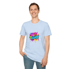Colorful 'Not Today' Unisex Softstyle T-Shirt, Casual Tee, Statement Shirt, Funny Gift, Everyday Wear, Graphic Print Shirt