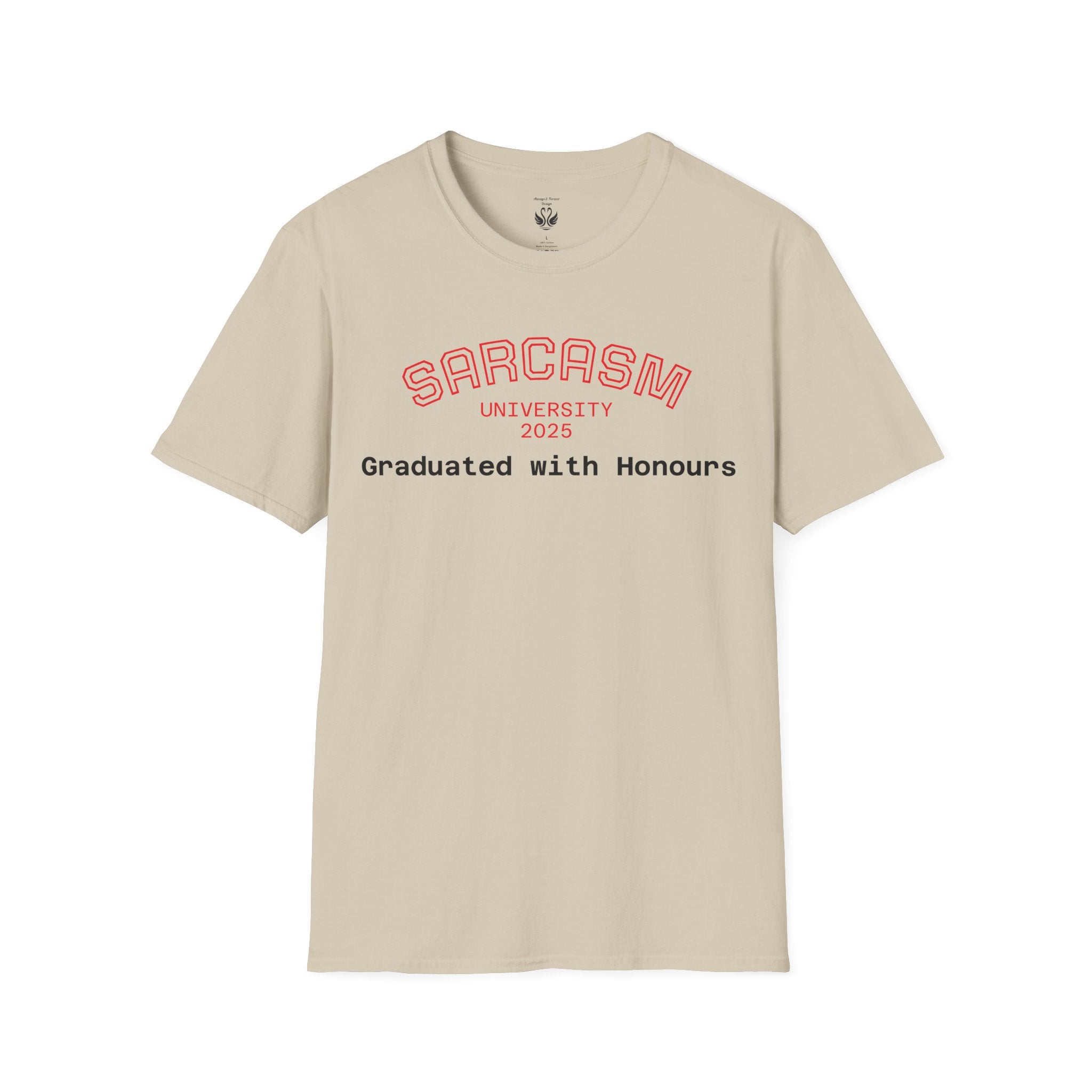 Funny Graduation T-Shirt, Sarcasm University Tee, Unisex Humor Shirt, Graduation Gift, Class of 2025 Apparel