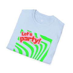 Let's Party Unisex Softstyle T-Shirt, Vibrant Summer Tee, Fun Graphic Shirt, Casual Wear, Birthday Gift, Festival Fashion