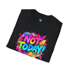 Colorful 'Not Today' Unisex Softstyle T-Shirt, Casual Tee, Statement Shirt, Funny Gift, Everyday Wear, Graphic Print Shirt