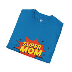 Super Mom Unisex Softstyle T-Shirt | Gift for Mother's Day, Funny Mom Tee, Birthday Present for Mom, Family Apparel, Casual Wear