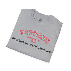 Funny Graduation T-Shirt, Sarcasm University Tee, Unisex Humor Shirt, Graduation Gift, Class of 2025 Apparel