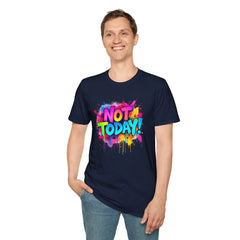 Colorful 'Not Today' Unisex Softstyle T-Shirt, Casual Tee, Statement Shirt, Funny Gift, Everyday Wear, Graphic Print Shirt