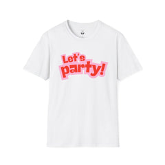 Let's Party! Unisex Softstyle T-Shirt - Fun Casual Wear for Celebrations, Birthdays, Festivals, Everyday Comfort